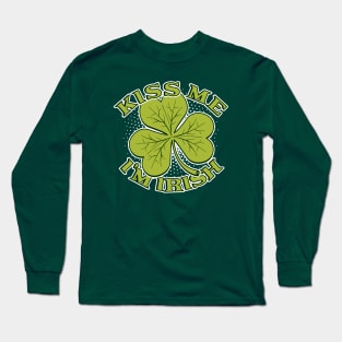 Kiss Me I'm Irish | Lucky Shamrock Long Sleeve T-Shirt